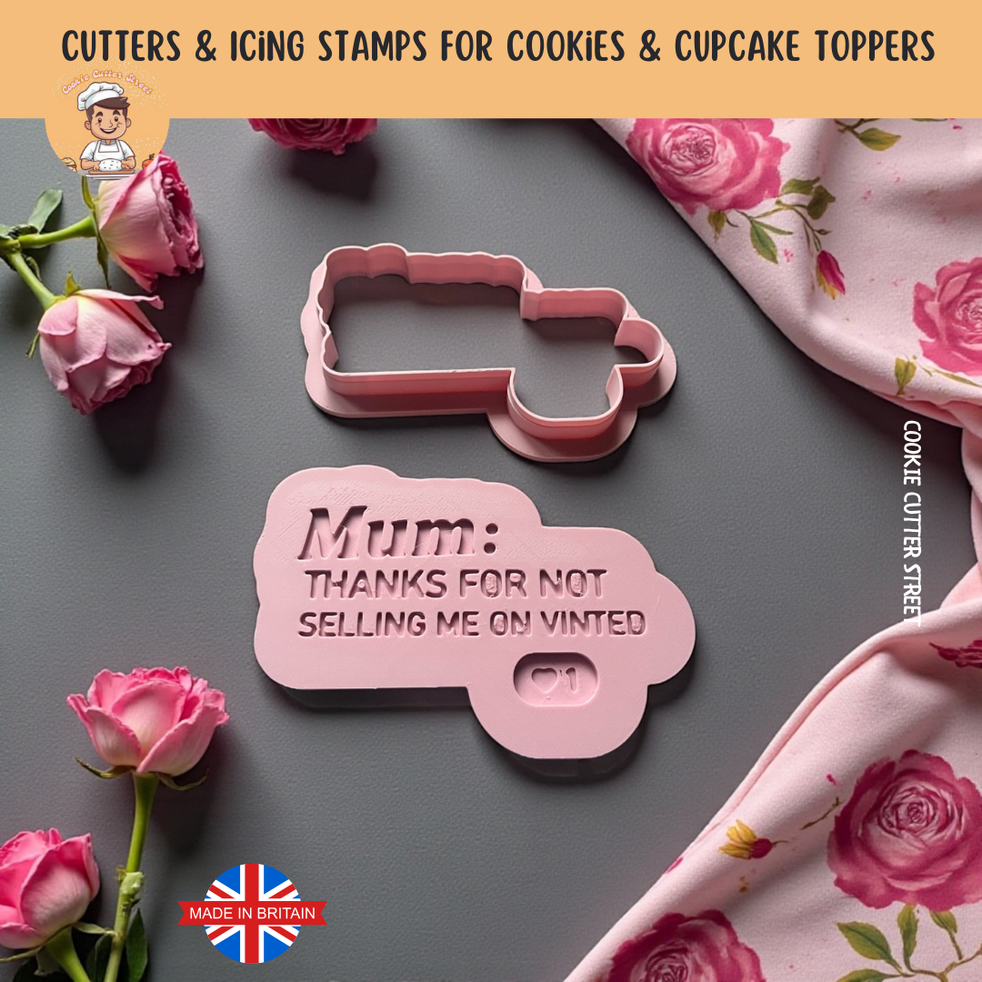 Mum Thanks for Not Selling Me On Vinted Cutters & Icing Stamps For Cookies & Cupcake Toppers